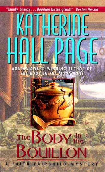 The body in the bouillon / Katherine Hall Page.