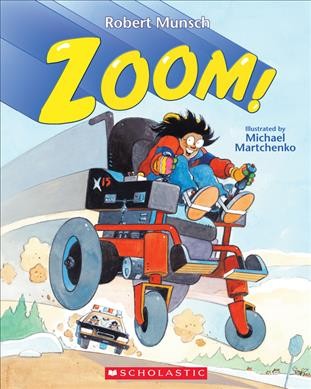 Zoom! / Robert Munsch ; illustrated by Michael Martchenko.