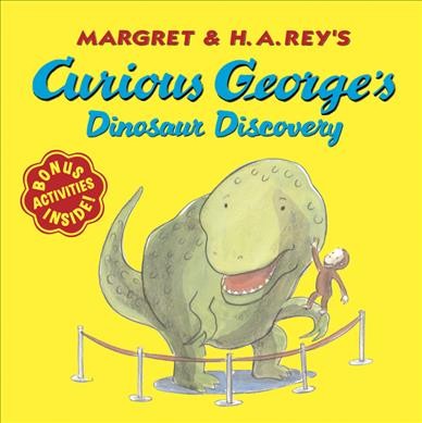 Margret & H.A. Rey's Curious George's dinosaur discovery / written by Catherine Hapka ; illustrated in the style of H.A. Rey by Anna Grossnickle Hines.