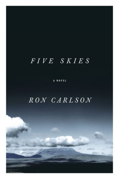 Five skies / Ron Carlson.