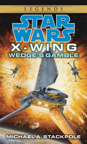 Wedge's gamble / Michael A. Stackpole.