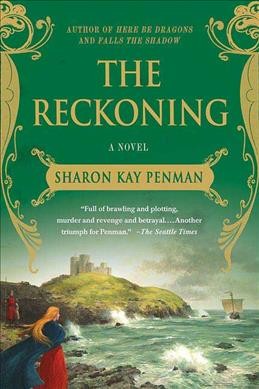 The reckoning / Sharon Kay Penman.