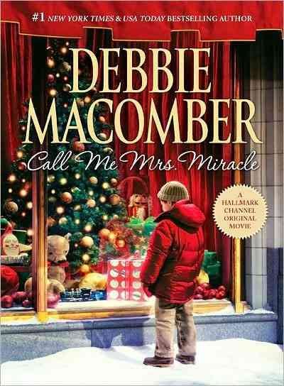 Call me Mrs. Miracle / Debbie Macomber.