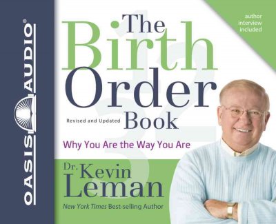 The birth order book [sound recording] : [why you are the way you are] / Kevin Leman.