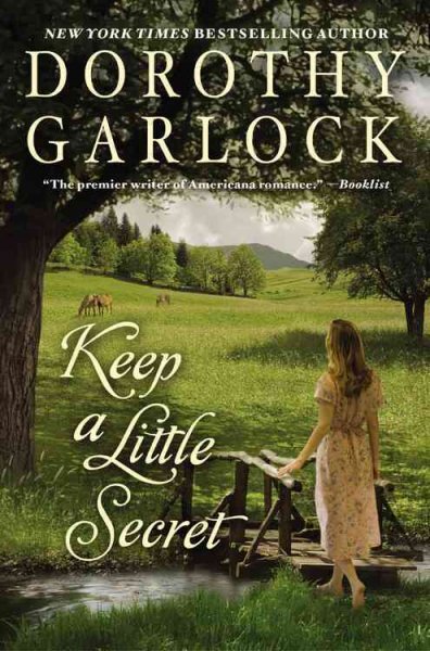 Keep a little secret / Dorothy Garlock.