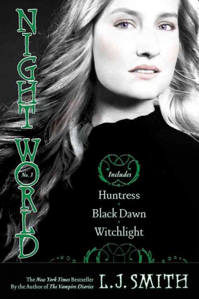 Night world No. 3 : Huntress, Black Dawn, Witchlight / Smith, L. J.