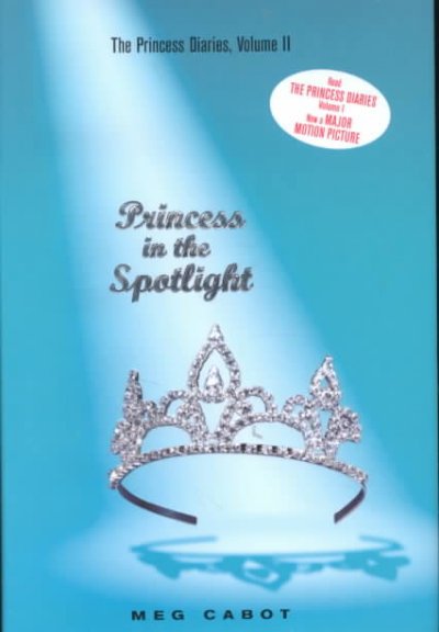 Princess in the spotlight Bk. 2  Princess diaries Meg Cabot.