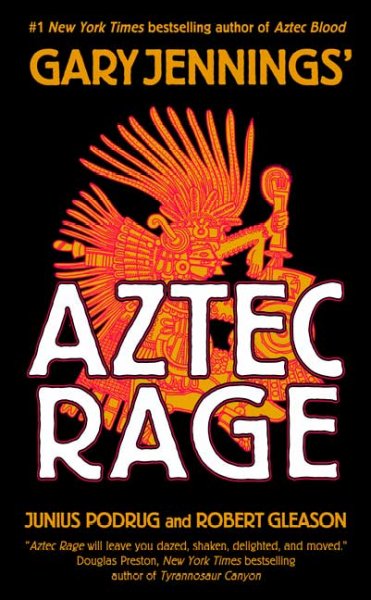 Aztec rage / Gary Jennings. : Aztec, Book 4.