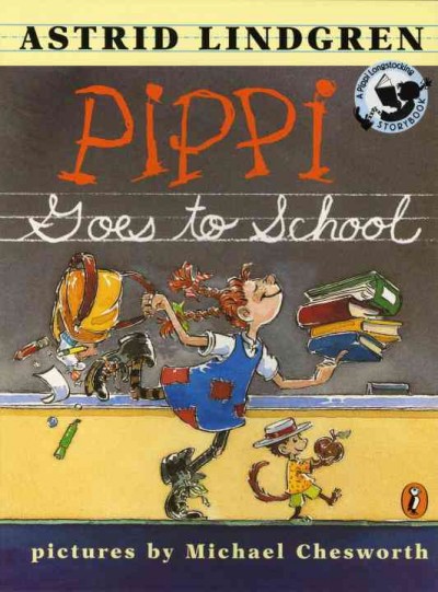 Pippi goes to school / by Astrid Lindgren ; pictures by Michael Chesworthy ; translated by Frances Lamborn.