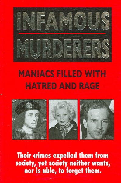 Infamous murderers / by Rodney Castleden.