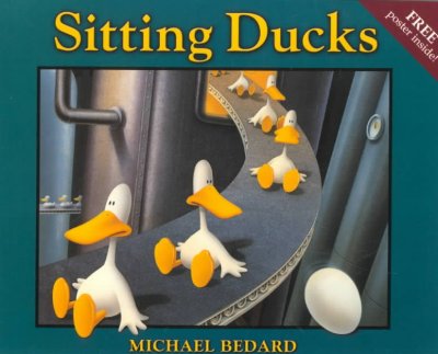Sitting ducks / Michael Bedard.
