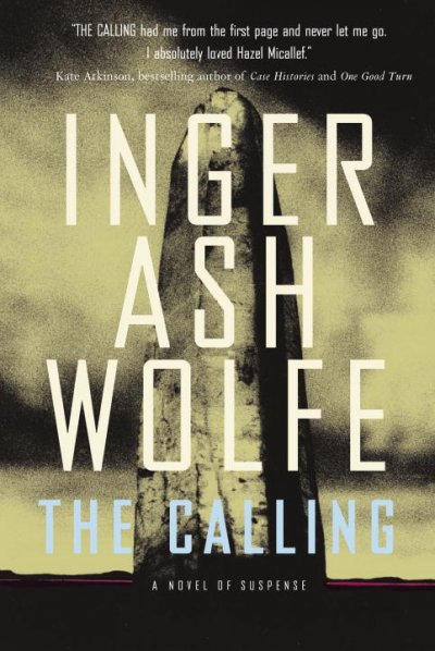 The calling : [a novel of suspense] / Inger Ash Wolfe.