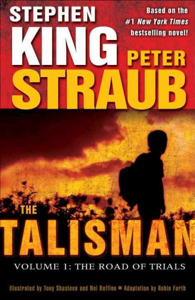 The talisman : volume 1 : the road of trials / by Stephen King & Peter Straub.
