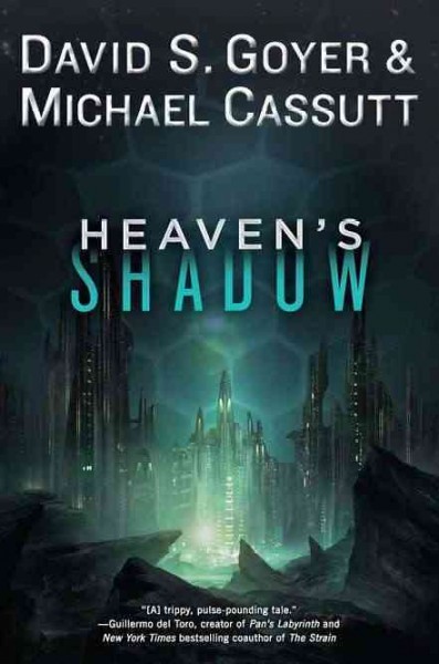 Heaven's shadow / David S. Goyer & Michael Cassutt.