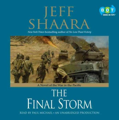 The final storm [sound recording] : a novel of the war in the Pacific / Jeff Shaara.
