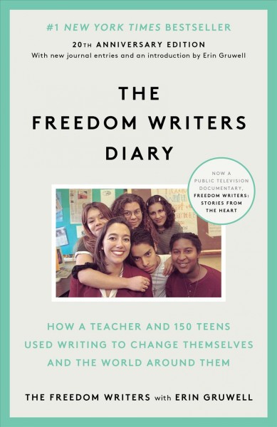 The Freedom Writers diary : how a teacher and 150 teens used writing to change themselves and the world around them / the Freedom Writers with Erin Gruwell ; foreword by Zlata Filipovic.
