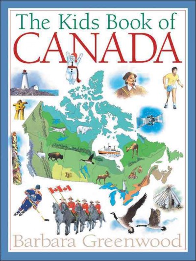 The kids book of Canada / written by Barbara Greenwood ; illustrated by Jock MacRae.