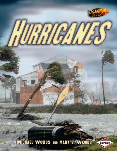 Hurricanes / Michael Woods and Mary B. Woods.