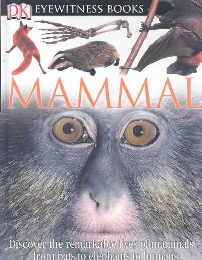 Mammal / written by Steve Parker ; [special photography by Jane Burton ... et al.].
