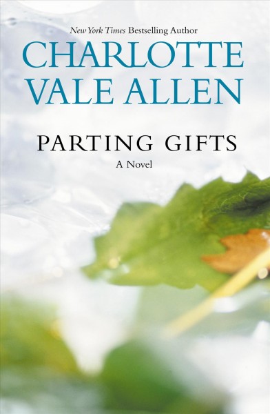 Parting gifts / Charlotte Vale Allen.
