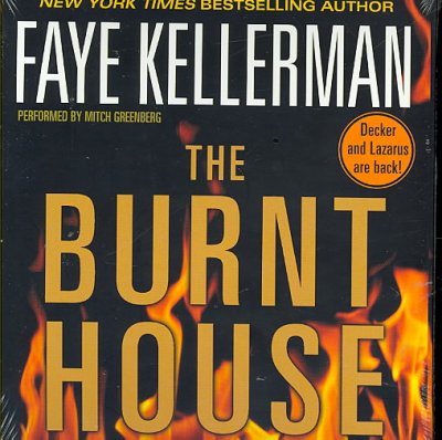 The burnt house [sound recording] / Faye Kellerman.