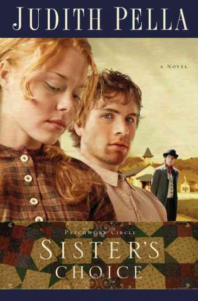 Sister's choice [book] : a novel / by Judith Pella.