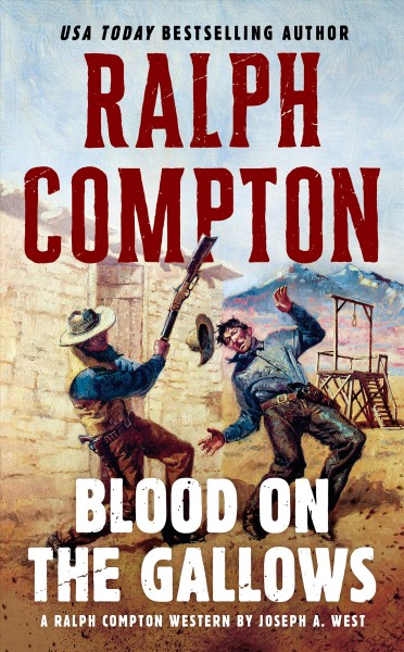 Blood on the gallows : a Ralph Compton novel / by Joseph A. West.