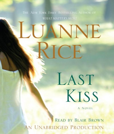 Last kiss [sound recording] / Luanne Rice.