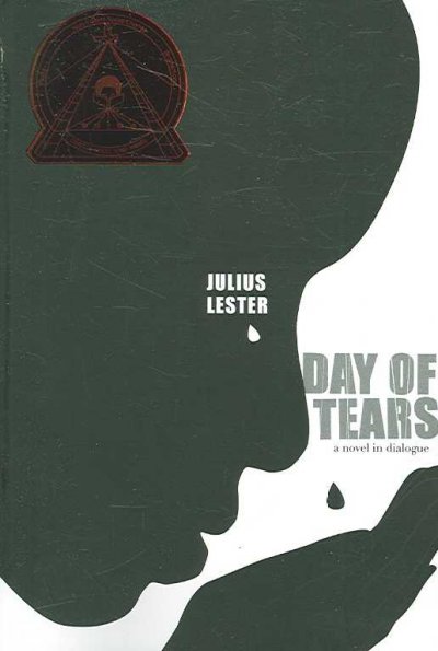 Day of tears [book] : a novel in dialogue / Julius Lester.