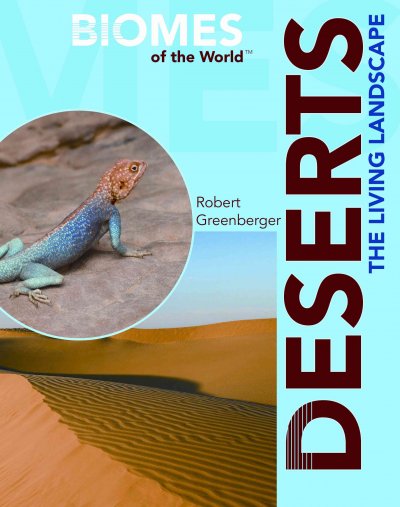 Deserts : the living landscape / Robert Greenberger.
