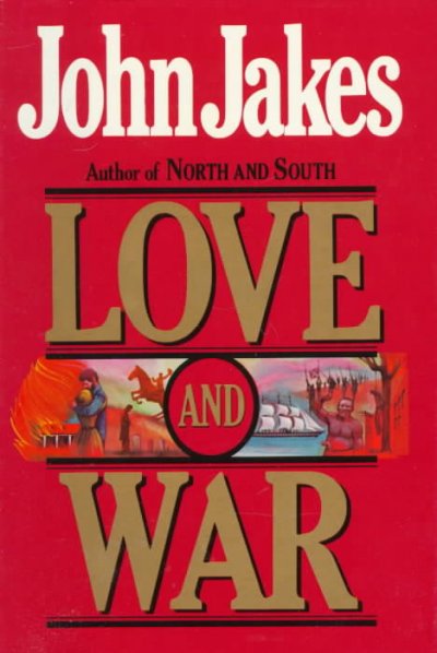Love and war / John Jakes.