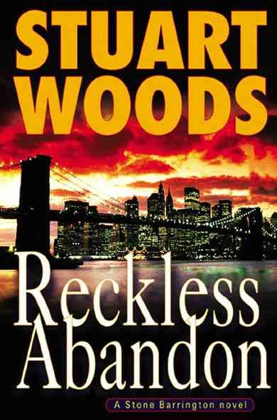 Reckless abandon / Stuart Woods.