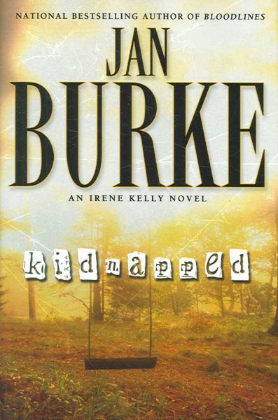 Kidnapped : [an Irene Kelly novel] / Jan Burke.