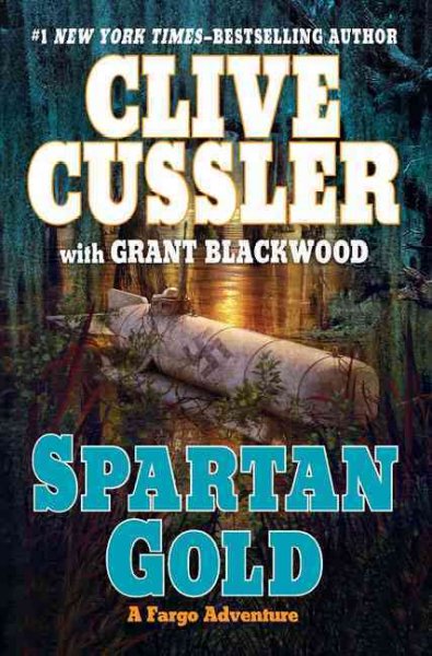 Spartan gold [F] / Clive Cussler with Grant Blackwood.