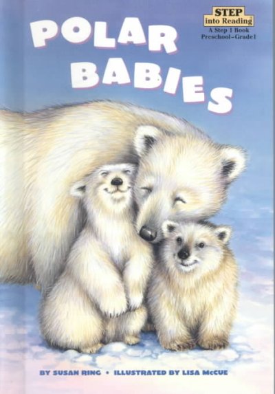 Polar babies / by Susan Ring ; illustrated by Lisa McCue.