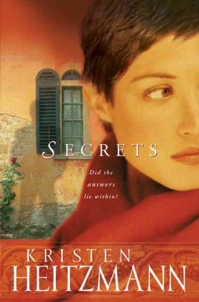 Secrets : a novel / Kristen Heitzmann.