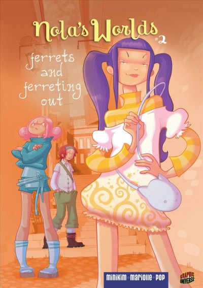 Ferrets and ferreting out / by Mathieu Mariolle ; illustrated by MiniKim and Pop ; translation by Erica Olson Jeffrey and Carol Klio Burrell.
