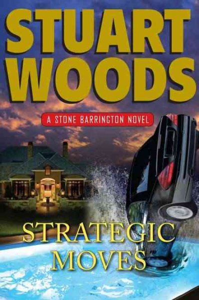 Strategic moves / Stuart Woods. --.