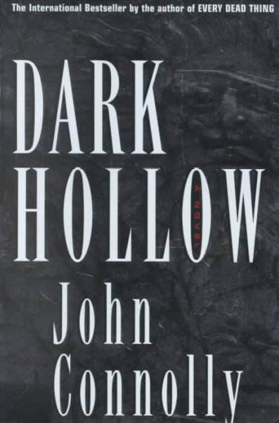 Dark hollow / John Connolly.