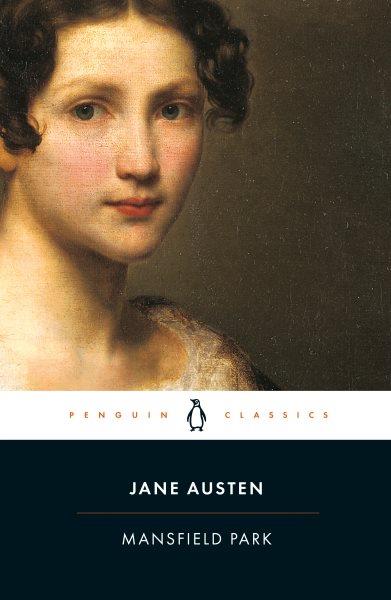 Mansfield Park / Jane Austen ; edited with an introduction and notes by Kathryn Sutherland ; with the original Penguin classics introduction by Tony Tanner.