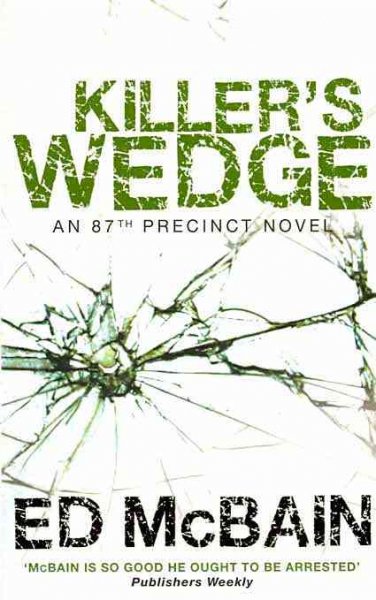 Killer's wedge : [an 87th Precinct novel] / Ed McBain.