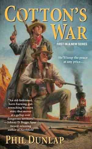 Cotton's war / Phil Dunlap.