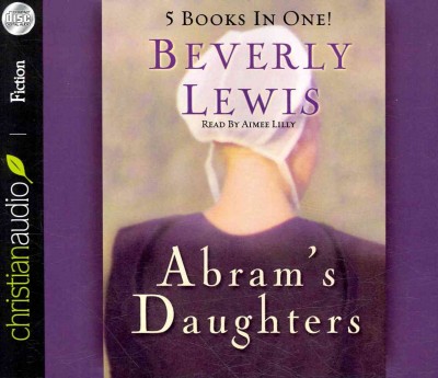 Abrams' daughters [sound recording] / Beverly Lewis.