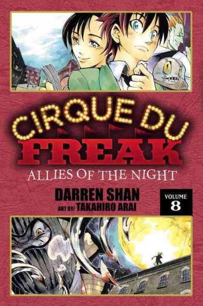 Cirque du Freak. Volume 8, Allies of the night / story, Darren Shan ; manga, Takahiro Arai ; [translation, Stephen Paul].