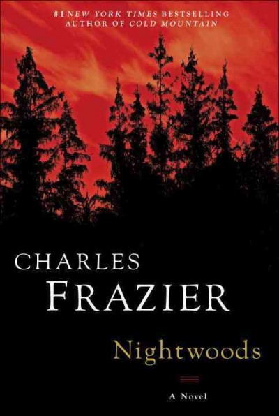Nightwoods : a novel / Charles Frazier.
