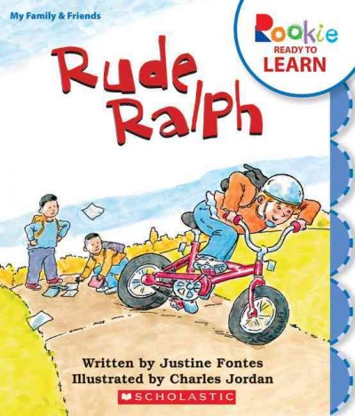 Rude Ralph / written by Justine Fontes ; illustrated by Charles Jordan.