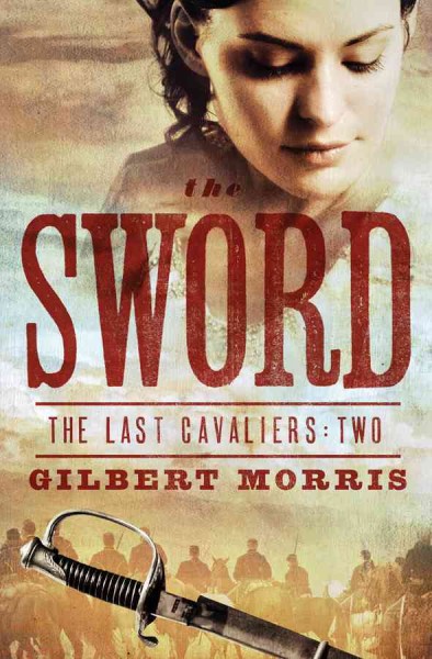 The sword / Gilbert Morris.
