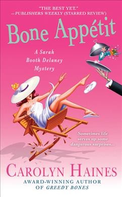 Bone Appetit : A Sarah Booth Delaney mystery / Carolyn Haines.