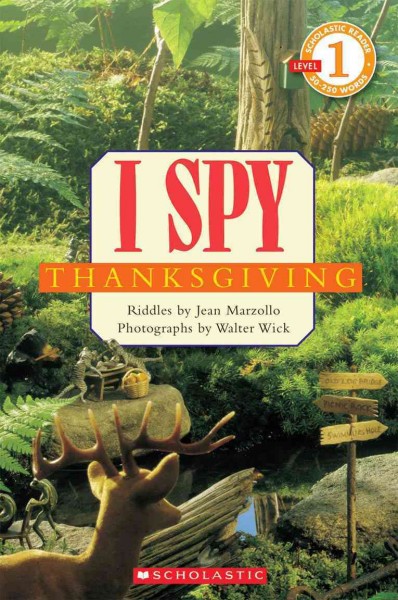 I spy Thanksgiving / riddles by Jean Marzollo ; photographs by Walter Wick.