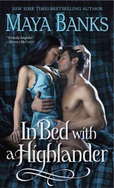 In bed with a Highlander / Maya Banks.